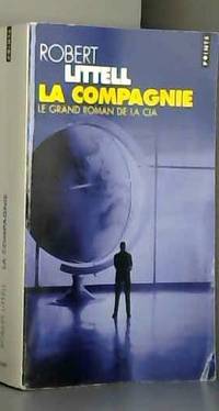 La Compagnie : Le Grand Roman de la CIA