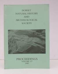 image of Dorset Natural History and Archaeological Society. Proceedings Volume 117 for 1995. Editor Jo Draper. FINE COPY IN WRAPPERS
