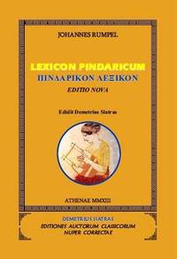 Lexicon Pindaricum by Johannes Rumpel - 2013