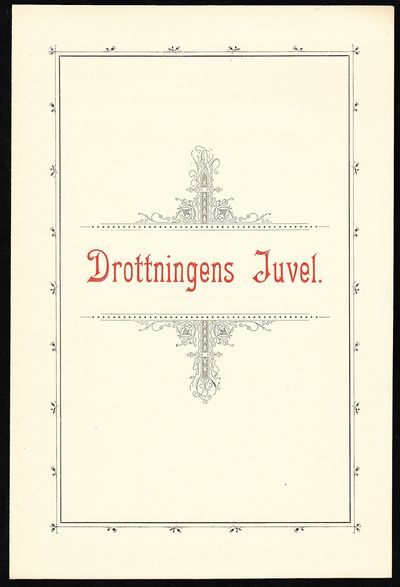 Drottningens juvel. [Utg. av Nordiska museet].