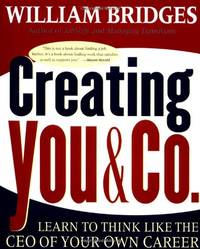 Creating You & Co.: Learn To Think Like The CEO Of Your Own Career