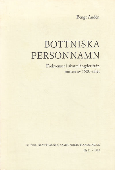 Bottniska personnamn. Frekvenser i skattelängder…