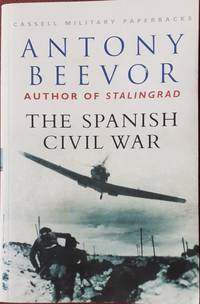 The Spanish Civil War (Cassell Military Paperbacks) by Antony Beevor - 2003