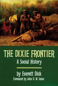 The Dixie Frontier : A Social History