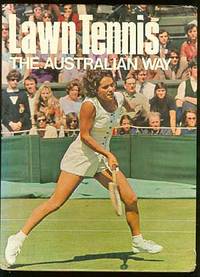 Lawn Tennis the Australian Way by editor Jack - First edition - 1973 - from Between the Covers- Rare Books, Inc. ABAA (SKU: 70049)