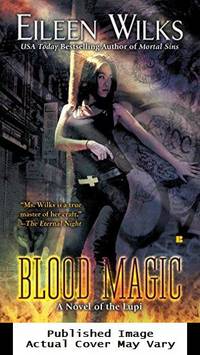 Blood Magic (The World of the Lupi, Book 6)