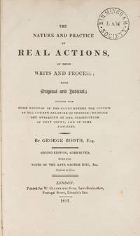 The Nature and Practice of Real Actions, In Their Writs and Process;.
