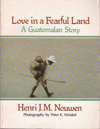 Love in a Fearful Land: A Guatemalan Story