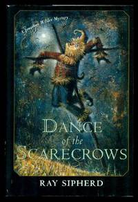 DANCE OF THE SCARECROWS - A Jonathan Wilder Mystery by Sipherd, Ray - 1996