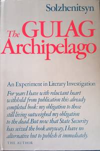The Gulag Archipelago:  1918-1956, An Experiment in Literary Investigation  I-II