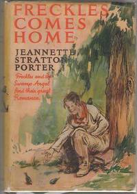 Freckles Comes Home by Jeanette Stratton-Porter - First Edition - 1929 - from Dan Glaeser Books (SKU: 30710)