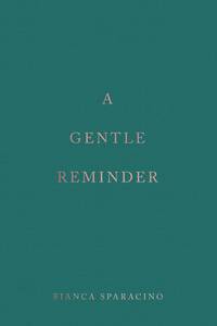 A Gentle Reminder by Bianca Sparacino (English, Paperback)