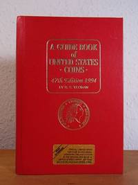 A Guide Book of United Stated Coins 1994. 47th revised Edition (The official Red Book of United...