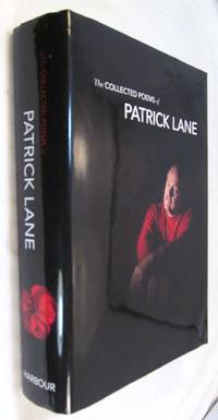 The Collected Poems of Patrick Lane