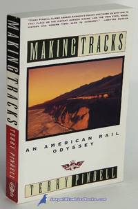 Making Tracks: An American Rail Odyssey