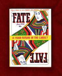 image of Fate Magazine - True Stories of the Strange and The Unknown. June, 1952. Is Your Future in the Cards?; Chaffin Will; Cumberland County Poltergeist; Talking Mongoose; Fairy Crosses; Stigmata; Reincarnation; Desert Ice Cave; Mystery of the Mandans