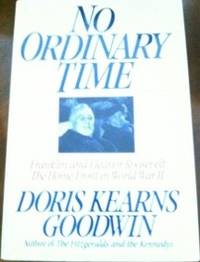 image of No Ordinary Time: Franklin and Eleanor Roosevelt: The Home Front in World War II