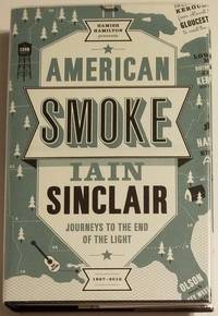 AMERICAN SMOKE. Journeys To the End of the Light