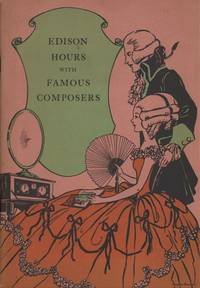 Edison Hours with Famous Composers, Presented weekly November 20 to December 25, 1928