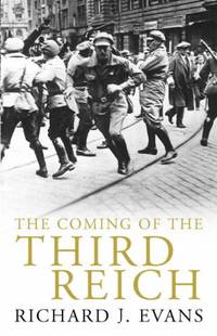 The Coming of the Third Reich by Evans, Richard J