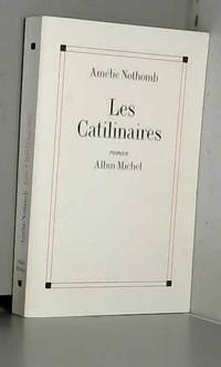 Les Catilinaires by AmÃ©lie Nothomb - 1995