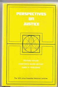 Perspectives on Justice by Taylor, Telford; Constance Baker Motley & James K. Feibleman - 1975