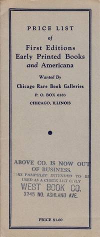 Price list of First Editions, Early Printed Books and Americane WANTED by Chicago Rare Book Galleries