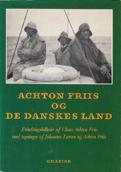 Achton Friis og De Danskes Land.…