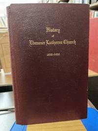 History of the Ebenezer Lutheran Church Columbia S C 1830-1930
