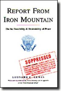 Report from Iron Mountain : On the Possibility and Desirability of Peace