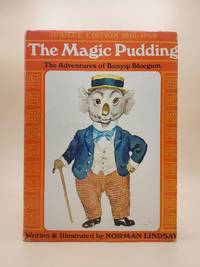 The Magic Pudding: Being the Adventures of Bunyip Bluegum and his friends Bill Barnacle & Sam Sawnoff