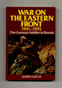 War on the Eastern Front, 1941-1945: the German Soldier in Russia by James Lucas
- Reprint Edition; First Printing
- 1982
- from Books Tell You Why, Inc. (SKU: 70122)