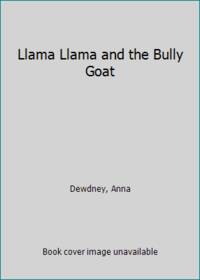 cover of Llama Llama and the Bully Goat