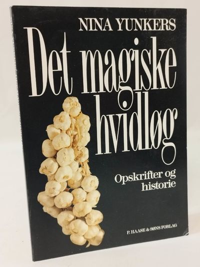 Det magiske hvidløg - opskrifter og historie.