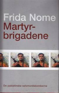 Martyrbrigadene. De palestinske selvmordsbomberne.