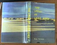 The spell of Lake Eyre by Dulhunty, Roma - 1975