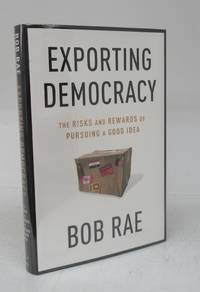 image of Exporting Democracy: The Risks and Rewards of Pursuing a Good Idea