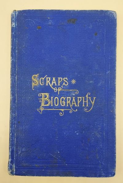 Scraps of Biography: Tenth Book of the Faith-Promoting Series