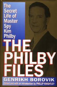 image of The Philby Files, The Secret Life of Master Spy Kim Philby