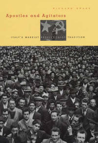Apostles and Agitators: Italy's Marxist Revolutionary Tradition