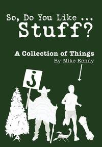 So, Do You Like ... Stuff?: A Collection of Things