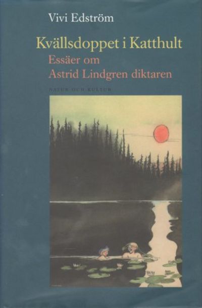 KVÄLLSDOPPET I KATTHULT. Essäer om Astrid…