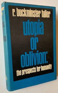 Utopia or Oblivion: The Prospects for Humanity