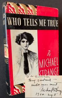 Who Tells Me True (With a Full-Page Original Caricature of "Michael Strange" by James Montgomery Flagg)