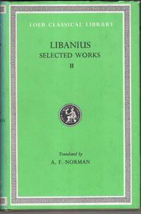 Selected Orations: v. 2 by Libanius - 1989