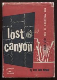 Lost Canyon: The Discovery of the Lost Mine of Arizona