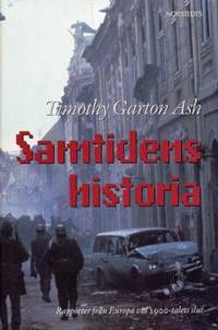 Samtidens historia. Rapporter från Europa vid…