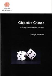 Ojective Chance. A Study in the Lewisian…
