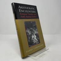 Aristocratic Encounters: European Travelers and North American Indians