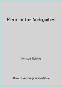 Pierre or the Ambiguities